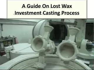 Practical advantages of low-wax casting Process