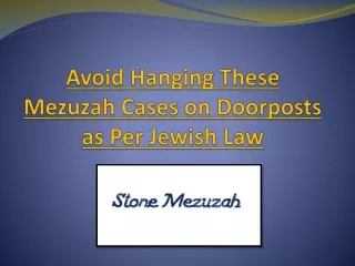 Avoid Hanging These Mezuzah Cases on Doorposts as Per Jewish Law
