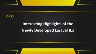 Interesting Highlights of the Newly Developed Laravel 8.x