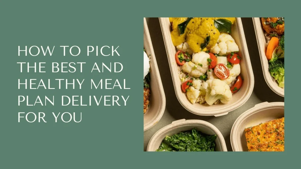 PPT - How to Pick the Best and Healthy Meal Plan Delivery for You ...