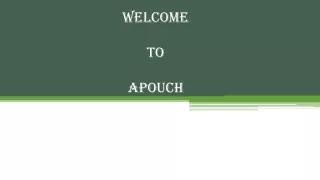 welcome to apouch
