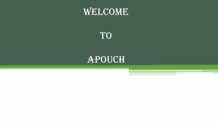 welcome to apouch