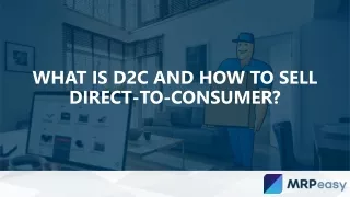 What is D2C and How to Sell Direct-to-Consumer?