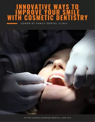 Innovative Ways to Improve Your Smile With Cosmetic Dentistry