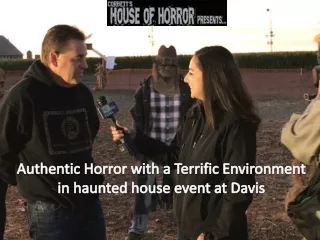 Authentic Horror with a Terrific Environment in haunted house event at Davis