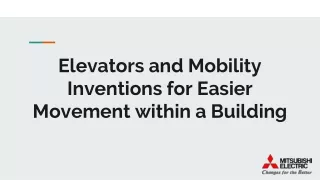 elevators and mobility inventions for easier movement within a building