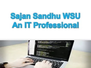 Sajan Sandhu WSU An IT Professional