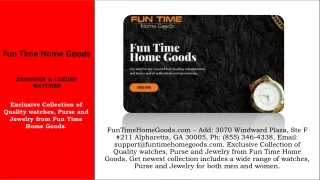 Ph: (855) 346-4338 - FunTimeHomeGoods