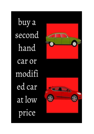 Why to buy a second hand car or modified car at low price?