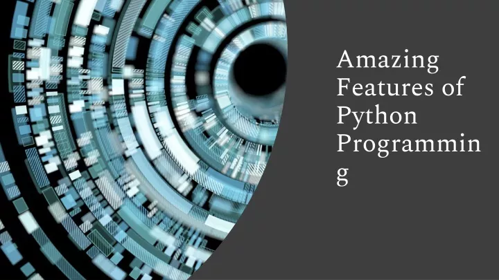 amazing features of python programming