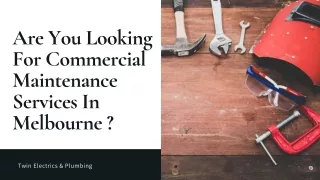 Are You Looking For Commercial Maintenance Services In Melbourne ?