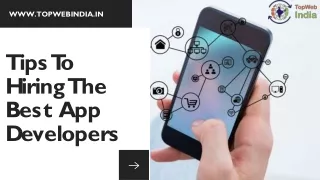 Tips To Hiring The Best App Developers