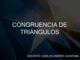 CONGRUENCIA DE TRIÁNGULOS