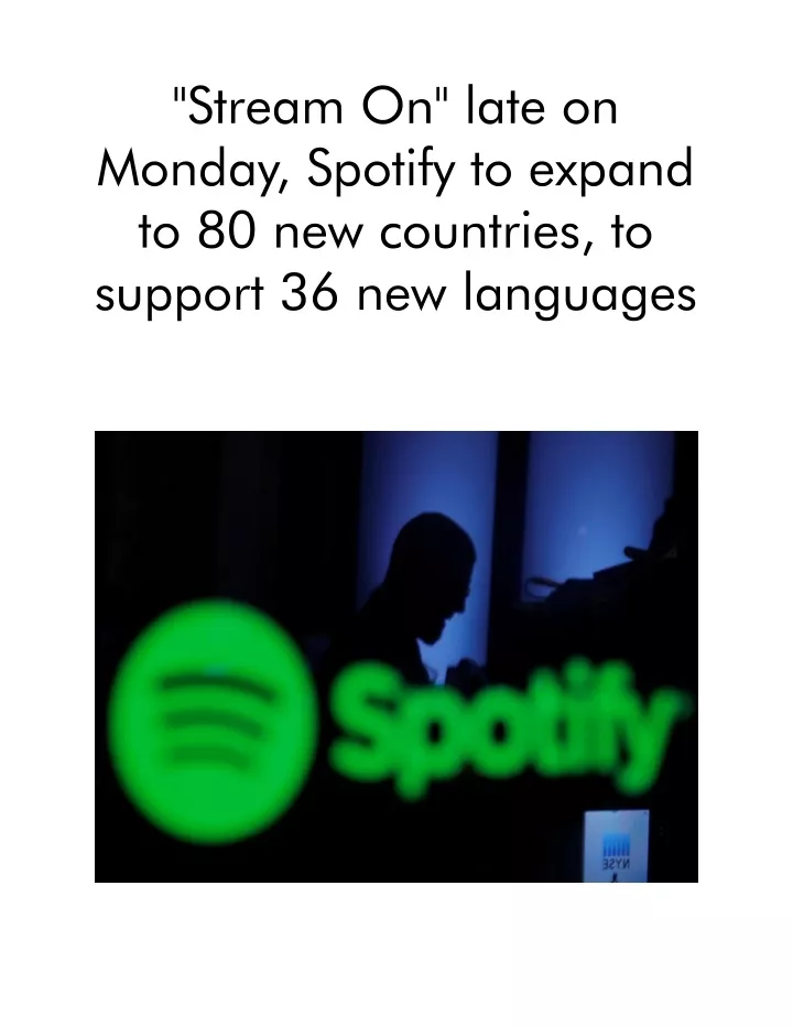 stream on late on monday spotify to expand