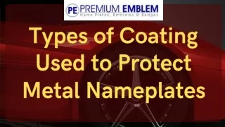 Different Types of Coatings on Metal Nameplates | Premium Emblem