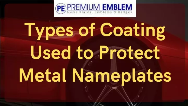 types of coating used to protect metal nameplates