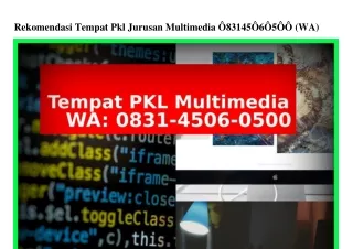 Rekomendasi Tempat Pkl Jurusan Multimedia Ö831.45Ö6.Ö5ÖÖ(whatsApp)