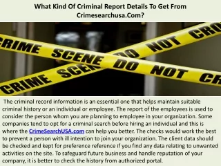 What Kind Of Criminal Report Details To Get From Crimesearchusa.Com?