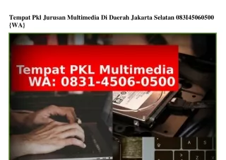 Tempat Pkl Jurusan Multimedia Di Daerah Jakarta Selatan Ö831~45Ö6~Ö5ÖÖ[WhatsApp]