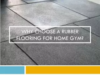 Why choose a Rubber Flooring for Home Gym?