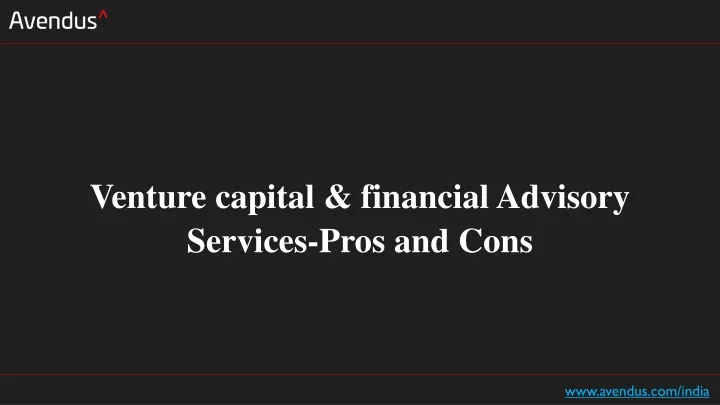 venture capital financial advisory services pros