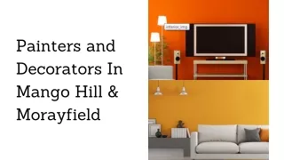 Painters and Decorators In Mango Hill & Morayfield