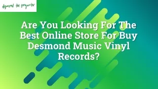 Are You Looking The Best Online Store For Buy Desmond Music Vinyl Records?
