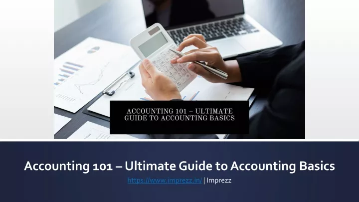 accounting 101 ultimate guide to accounting basics