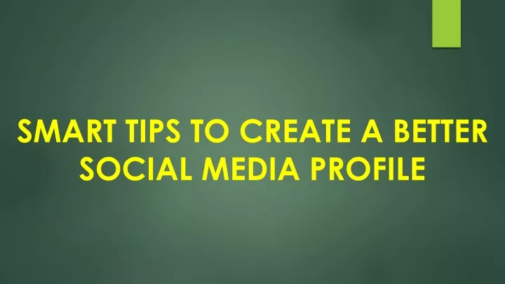 smart tips to create a better social media profile