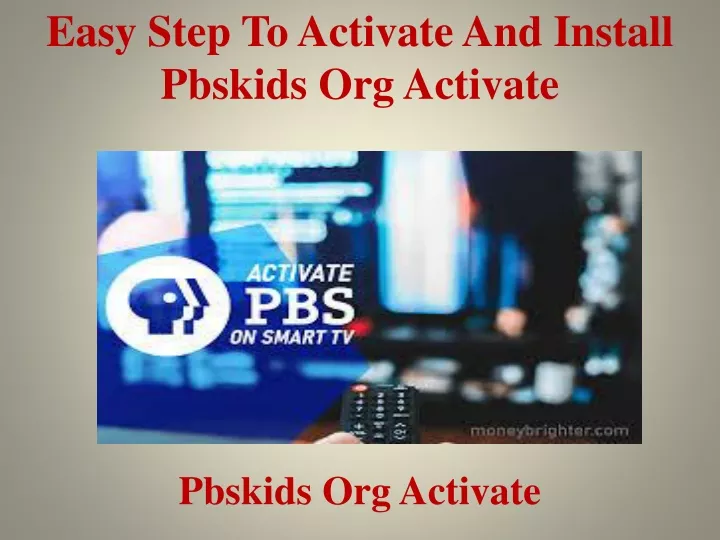 easy step to activate and install pbskids