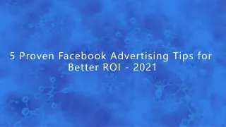 5 Proven Facebook Advertising Tips for Better ROI - 2021