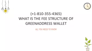 ( 1-810-355-4365) What is the fee structure of GreenAddress wallet