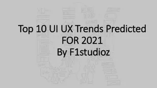top 10 ui ux trends predicted for 2021 by f1studioz