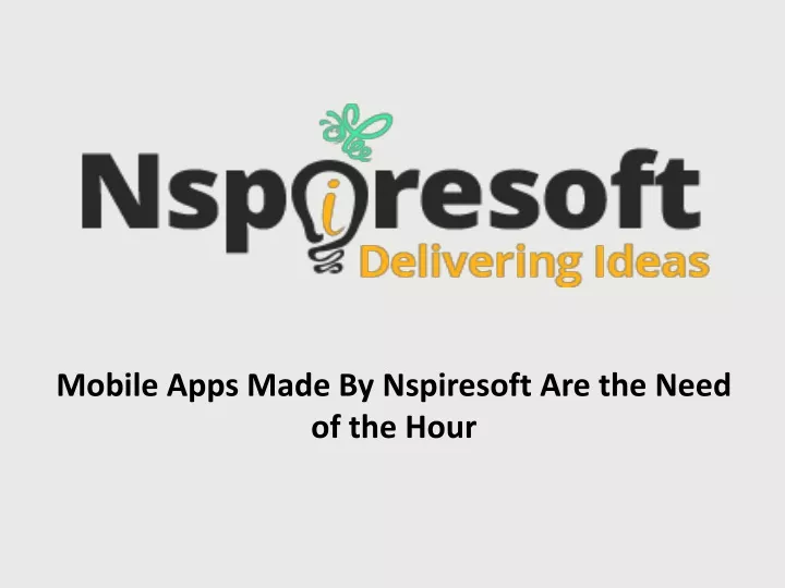 mobile apps made by nspiresoft are the need