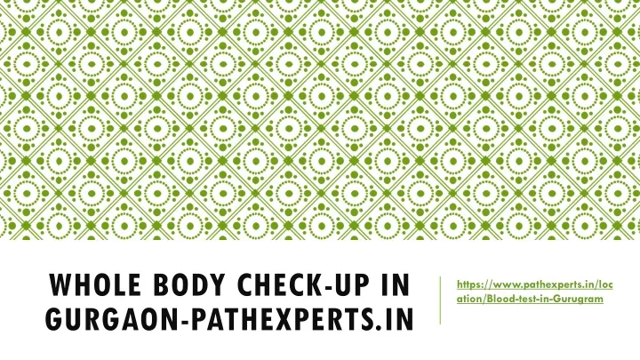 whole body check up in gurgaon pathexperts in