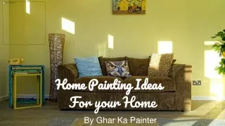 Home painting ideas - Gharkapainter