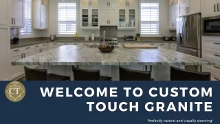 welcome to custom touch granite