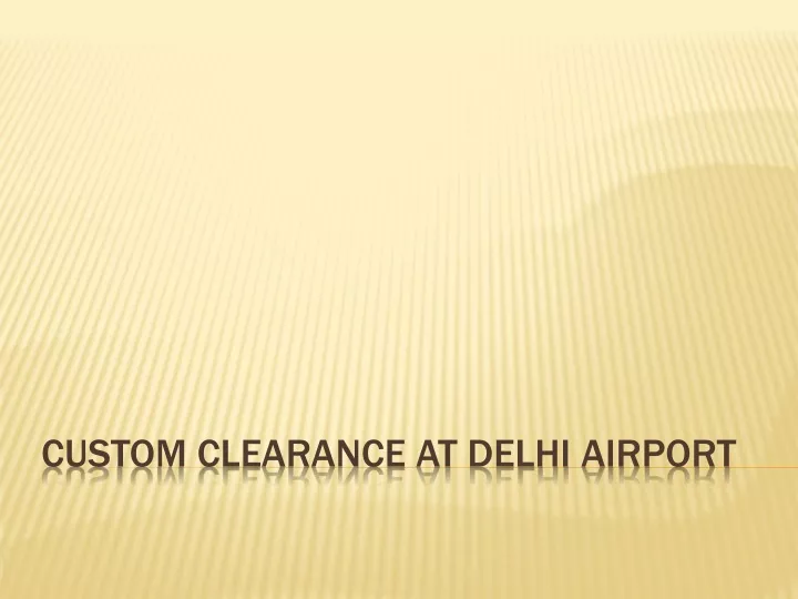 custom clearance at delhi airport