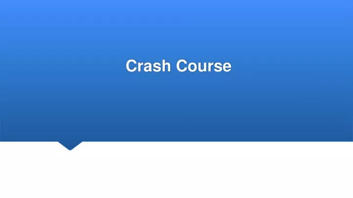 crash course