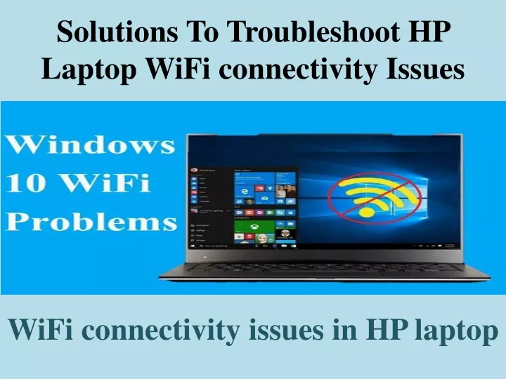 solutions to troubleshoot hp laptop wifi connectivity issues