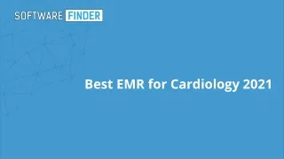 Best EMR for Cardiology 2021