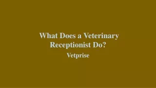 Veterinary Receptionist Duties and Responsibilities