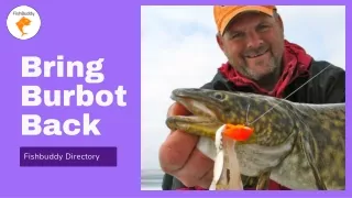 Find Out Why To Bring Burbot Back | Fishing Near Me