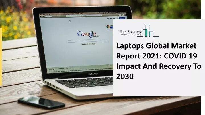 laptops global market report 2021 covid 19 impact