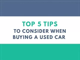 Top 5 Tips to Consider when Buying a Used Car