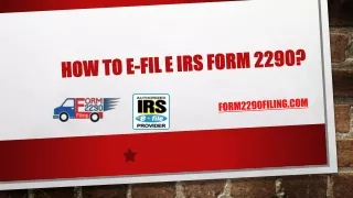 how to e fil e irs form 2290