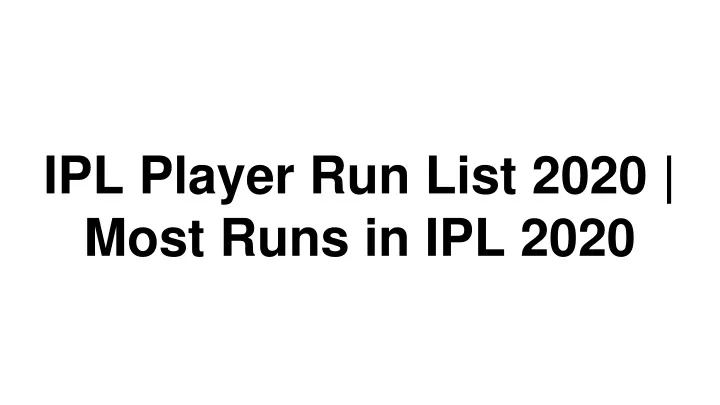 ipl player run list 2020 most runs in ipl 2020