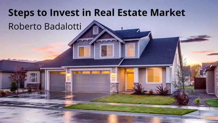 steps to invest in real estate market roberto