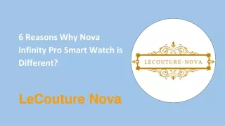 6 Reasons Why Nova Infinity Pro Smart Watch is Different?