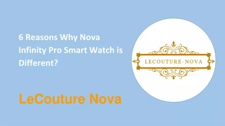 6 reasons why nova infinity pro smart watch is different lecouture nova